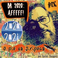 2020-12-31 - O Pio da Jiripoca - BR 2020 AFFFFf!